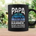 Papa Du Bist Nicht Nur Der Hammer Father's Day Tassen Geschenkideen