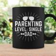 Parenting Level Single Dad Hard Work Daddy Dedication Father Coffee Mug Gifts ideas