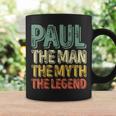 Paul The Man The Myth The Legend First Name Paul Coffee Mug Gifts ideas