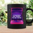 I Paused My Game To Be Here Video Gamer Retro Vintage Coffee Mug Gifts ideas