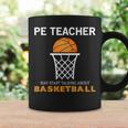 Pe Teacher May Start Talking About Basketball Coffee Mug Gifts ideas