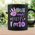 Peace Out Single Digits I'm Ten 10 Year Old Tie Dye Birthday Coffee Mug Gifts ideas