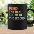 Pedro The Man Myth Legend Father’S Day For Papa Grandpa Coffee Mug Gifts ideas