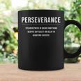 Perseverance Motivational Entrepreneur Slogan Quote Coffee Mug Gifts ideas