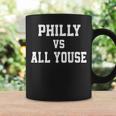 Philly Vs All Youse Slang For Philadelphia Fan Coffee Mug Gifts ideas