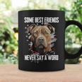 Pitbull Some Best Friends Never Say A Word On Back Coffee Mug Gifts ideas