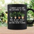 Plants I Might Look Like I'm Listening To You But In My Head Coffee Mug Gifts ideas