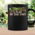 I Play In The Dirt Gardening Saying Crazy Plant Lady Coffee Mug Gifts ideas