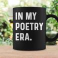 In My Poetry Era Poet Poem Write Writer Writing Coffee Mug Gifts ideas