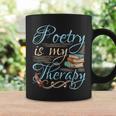 Poetry Is My Therapy Quote World Poetry Day Poet Coffee Mug Gifts ideas