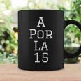 A Por La 15 Aporla 15 Football Taza de café Ideas de regalos