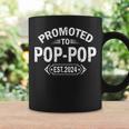 Promoted To Pop-Pop Est 2024 Soon To Be Pop-Pop Coffee Mug Gifts ideas