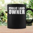 Public Land Owner Outdoor Camping Coffee Mug Gifts ideas
