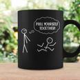 Pull Yourself Together Humor Stick Man Coffee Mug Gifts ideas