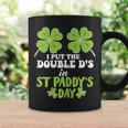 I Put The Double D's In St Paddy's Day Coffee Mug Gifts ideas