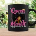 A Queen Was Born In March Birthday Black Afro Girls Coffee Mug Gifts ideas