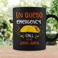 In Queso Emergency Call 9 Juan Juan Taco Cinco De Mayo Coffee Mug Gifts ideas