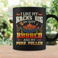I Like Racks Big My Butt Rubbed And My Pork Pulled Grilling Coffee Mug Gifts ideas