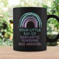 Rainbow Your Little Ray Of Sarcastic Sunshine Has Arrived Coffee Mug Gifts ideas