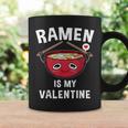 Ramen Is My Valentine Ramen Valentine's Day Coffee Mug Gifts ideas