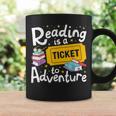 Reading Is A Ticket To Adventure Read Books Bookworm Nerdy Coffee Mug Gifts ideas