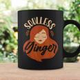 Redhead Soulless Ginger Coffee Mug Gifts ideas