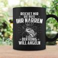 Reicht Mir Die Rute Ihr Narren Der König Will Angeln Angler Tassen Geschenkideen