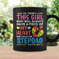 There's This Girl She Calls Me Stepdad Autism Awareness Coffee Mug Gifts ideas