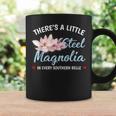 Theres A Little Sl Magnolia In Every Southern Belle Coffee Mug Gifts ideas