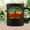 Theres No Place Id Rather Be Than Beaver Valley Coffee Mug Gifts ideas