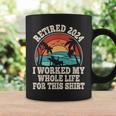 Retired 2024 Retirement I Worked My Whole Life For This Coffee Mug Gifts ideas