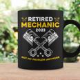 Retired Mechanic Not My Problem Anymore Car Technician Cars Coffee Mug Gifts ideas