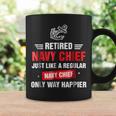 Retired Navy Chief Only Way Happier Coffee Mug Gifts ideas