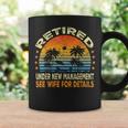 Retired Under New Management See Wife For Details Retirement Coffee Mug Gifts ideas