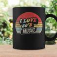 Retro Vintage 80'S Music I Love 80S Music 80S Bands Coffee Mug Gifts ideas