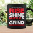 Rise Shine Hustle & Grind Inspirational Motivational Quote Coffee Mug Gifts ideas
