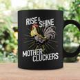 Rise And Shine Mother Cluckers Chicken Coffee Mug Gifts ideas