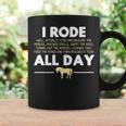 I Rode All Day Horse Riding Horse Coffee Mug Gifts ideas
