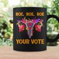 Roe Roe Roe Your Vote Floral Feminist Flowers Women Coffee Mug Gifts ideas
