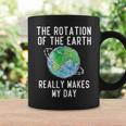 Rotation Of The Earth Makes My Day Science Teacher Earth Day Coffee Mug Gifts ideas