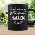 Schau Mir An Wie Ich Ganzerheiratet Bin & Shit Bride Wedding Tassen Geschenkideen