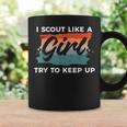 I Scout Like A Girl Try To Keep Up Camping Camper Coffee Mug Gifts ideas