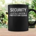 Security Little Sister Protection Squad Big Brother Boys Men Coffee Mug Gifts ideas