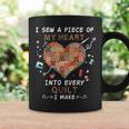 I Sew A Piece Of My Heart Into Every Quilt I Make Quilting Coffee Mug Gifts ideas