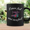 Sewing Quilting I Drive Fast And Barefoot Quote Idea Coffee Mug Gifts ideas