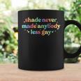 Shade Never Made Anybody Less Gay Rainbow Lgbt Lesbian Pride Coffee Mug Gifts ideas