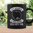 My Shadow Has 4 Legs And A Tail Pomeranian Spitz Dog Coffee Mug Gifts ideas