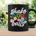 Shake Those Balls Bingo Player Bingo Novelties Coffee Mug Gifts ideas