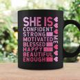 She Is Confident Strong Motivated Happy Beautiful Me Coffee Mug Gifts ideas