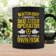 Skid Sr Loader Own Risk Skid Sr Operator Coffee Mug Gifts ideas